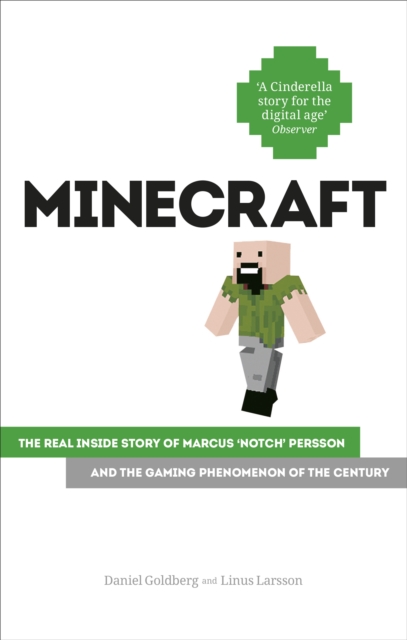 Minecraft : The Unlikely Tale of Markus 'Notch' Persson and the Game that Changed Everything, EPUB eBook