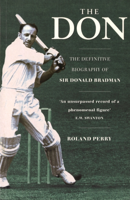The Don : The Definitive Biography Of Sir Donald, EPUB eBook