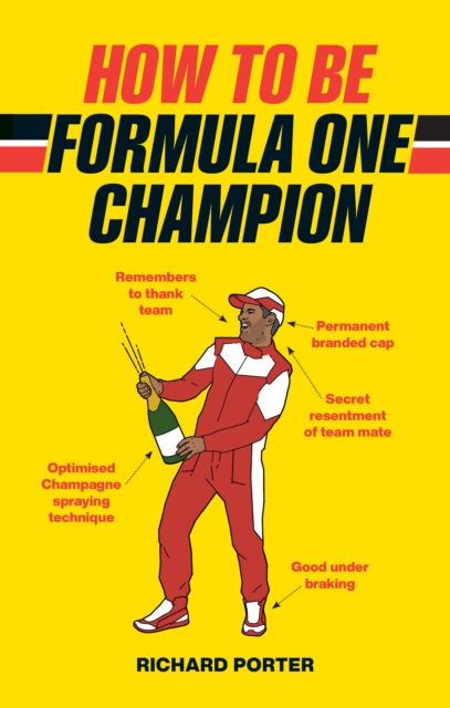 How to be Formula One Champion, Hardback Book