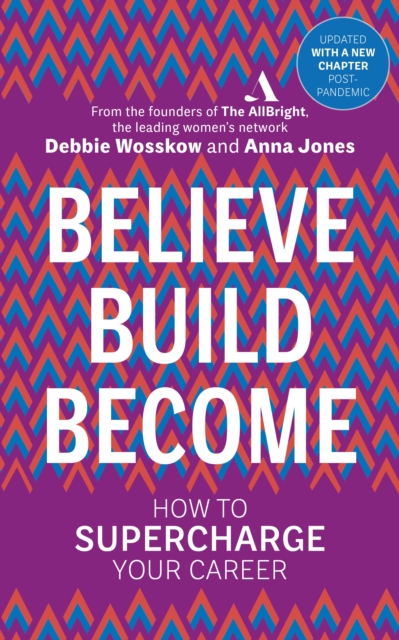 Believe. Build. Become. : How to Supercharge Your Career, EPUB eBook