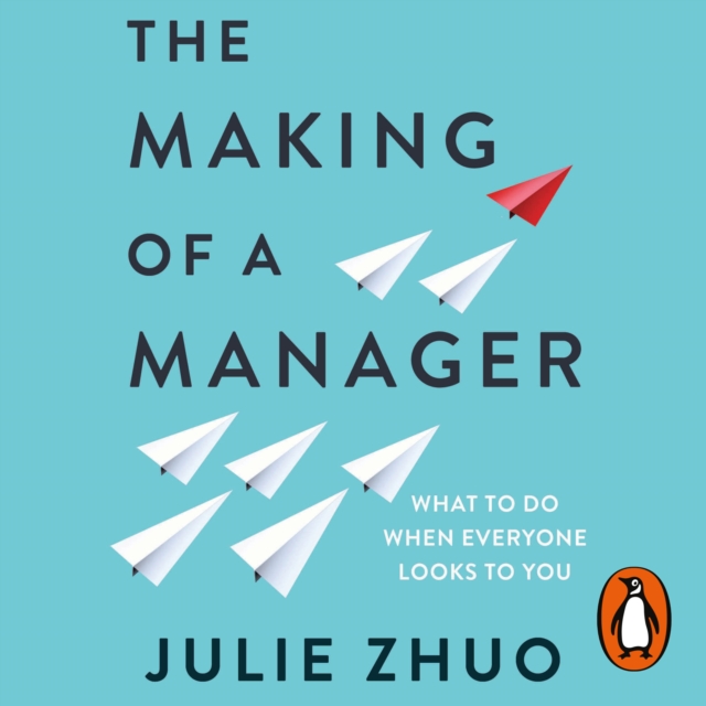 The Making of a Manager : What to Do When Everyone Looks to You, eAudiobook MP3 eaudioBook