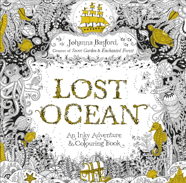 Lost Ocean : An Inky Adventure & Colouring Book, Paperback / softback Book