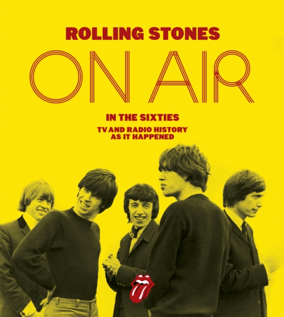 The Rolling Stones: On Air in the Sixties, Hardback Book