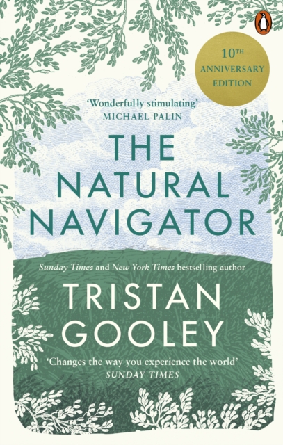 The Natural Navigator : 10th Anniversary Edition, Paperback / softback Book