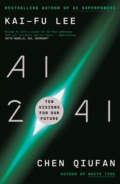 AI 2041 : Ten Visions for Our Future, Paperback / softback Book