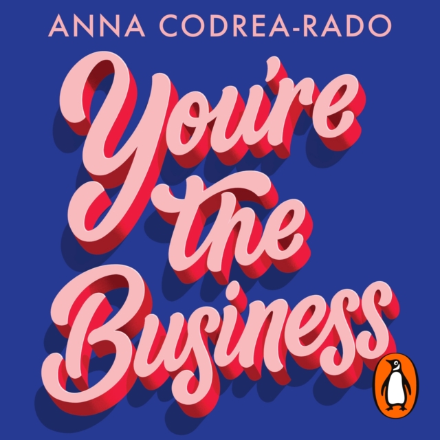 You're the Business : How to Build a Successful Career When You Strike Out Alone, eAudiobook MP3 eaudioBook