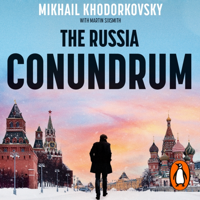 The Russia Conundrum : How the West Fell For Putin’s Power Gambit – and How to Fix It, eAudiobook MP3 eaudioBook