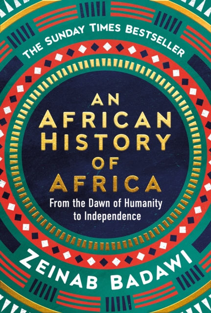An African History of Africa : From the Dawn of Humanity to Independence, Hardback Book