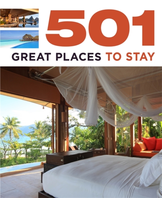 501 Great Places to Stay, Paperback / softback Book