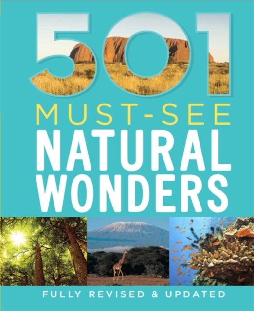 501 Must-See Natural Wonders, Hardback Book