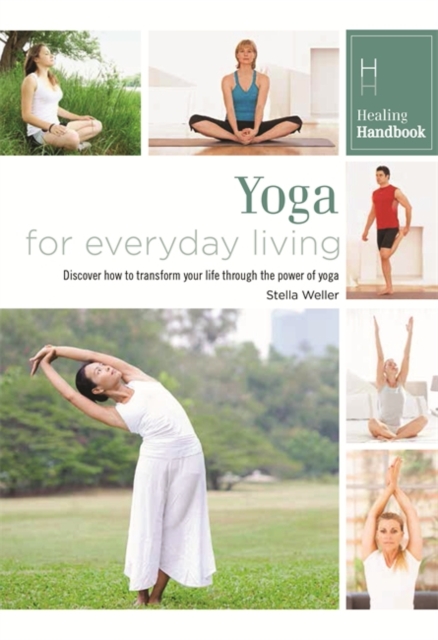Healing Handbooks: Yoga for Everyday Living, Paperback / softback Book