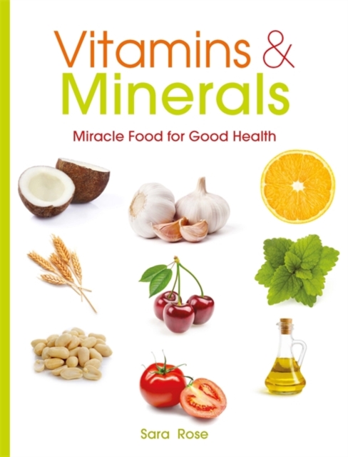 Vitamins & Minerals : How to get the nutrients your body needs, Paperback / softback Book