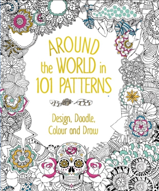 Around the World in 101 Patterns, Paperback / softback Book