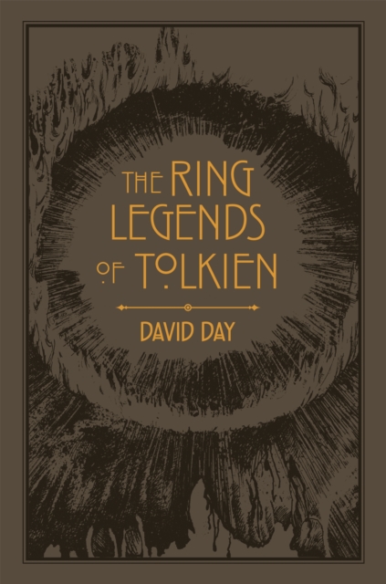 The Ring Legends of Tolkien : An Illustrated Exploration of Rings in Tolkien's World, and the Sources that Inspired his Work from Myth, Literature and History, Paperback / softback Book