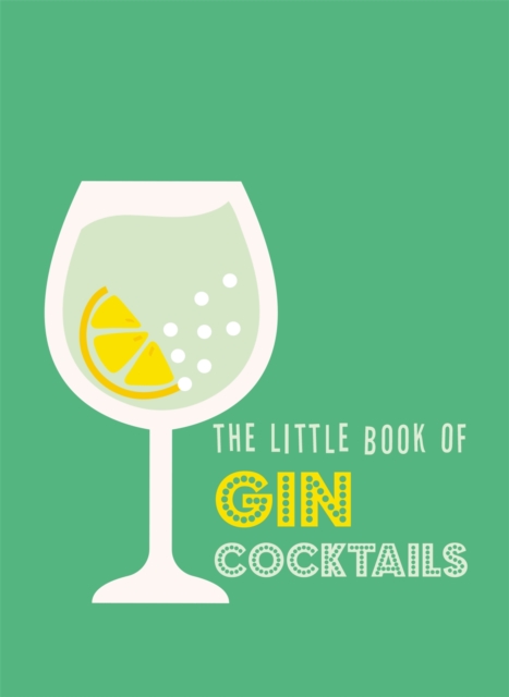 The Little Book of Gin Cocktails, Hardback Book