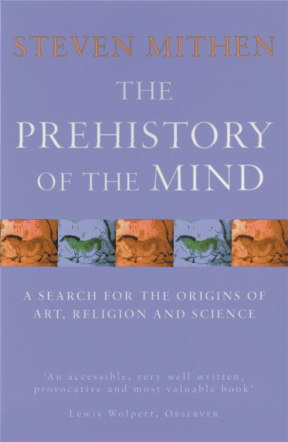 The Prehistory Of The Mind, Paperback / softback Book
