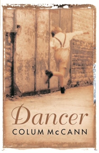 Dancer : Stunning, bestselling novel based on the real life of Rudolf Nureyev, Paperback / softback Book