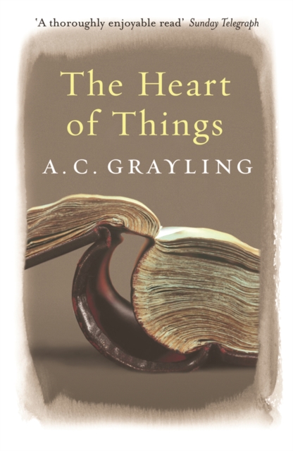The Heart of Things : Applying Philosophy to the 21st Century, Paperback / softback Book