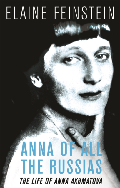 Anna of all the Russias : The Life of a Poet under Stalin, Paperback / softback Book