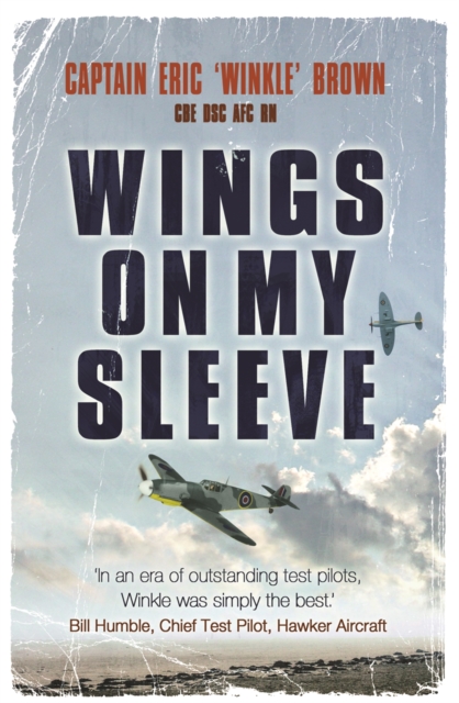 Wings on My Sleeve : The World's Greatest Test Pilot tells his story, Paperback / softback Book
