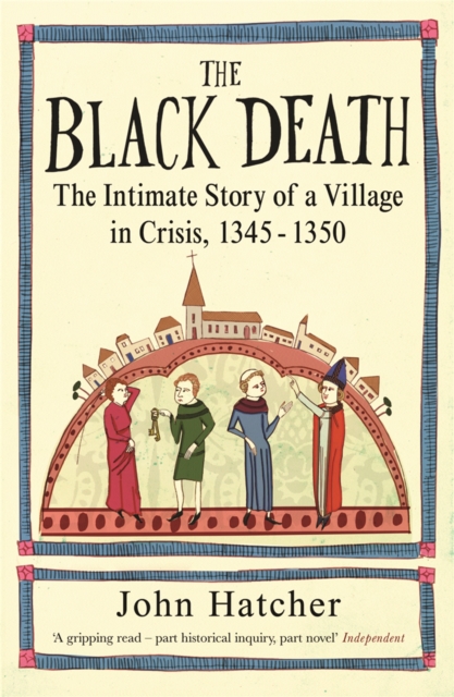 The Black Death : The Intimate Story of a Village in Crisis 1345-50, Paperback / softback Book