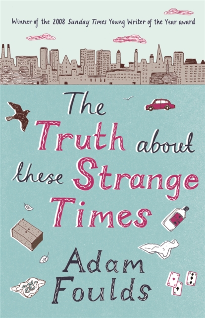 The Truth About These Strange Times, Paperback / softback Book