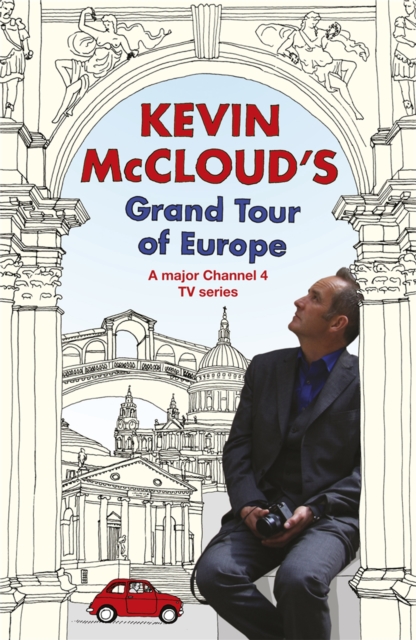 Kevin McCloud's Grand Tour of Europe, Paperback / softback Book