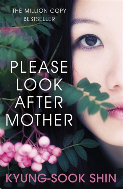 Please Look After Mother : The 10th anniversary of the million copy Korean bestseller, Paperback / softback Book
