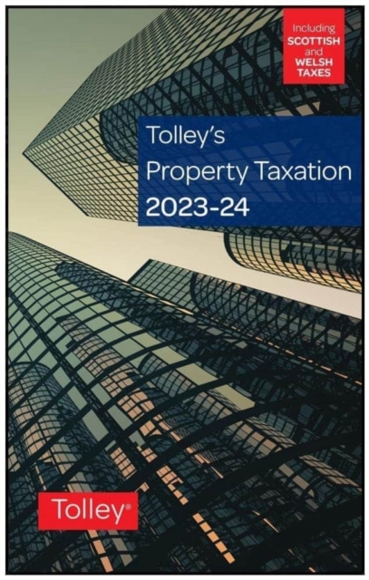 Tolley's Property Taxation 2023-24, Paperback / softback Book