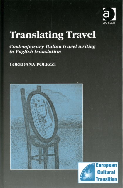 Translating Travel : Contemporary Italian Travel Writing in English Translation, Hardback Book