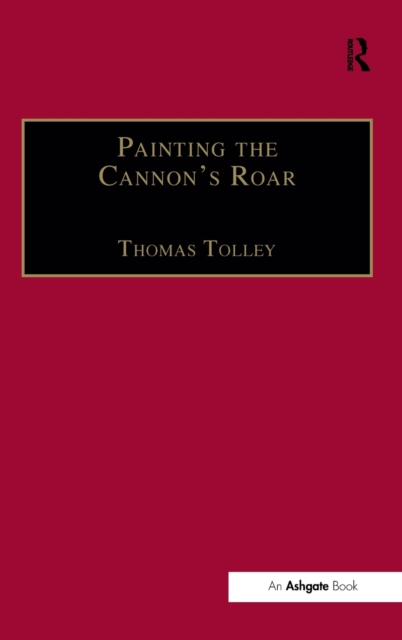 Painting the Cannon's Roar : Music, the Visual Arts and the Rise of an Attentive Public in the Age of Haydn, Hardback Book