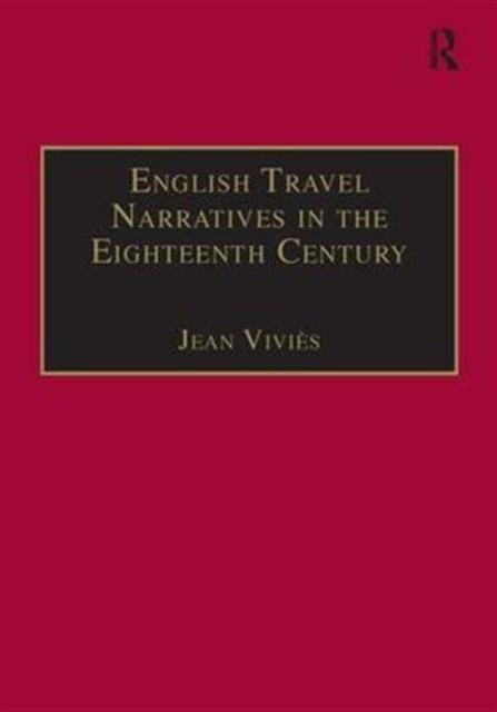 English Travel Narratives in the Eighteenth Century : Exploring Genres, Hardback Book