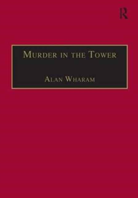 Murder in the Tower : and Other Tales from the State Trials, Hardback Book