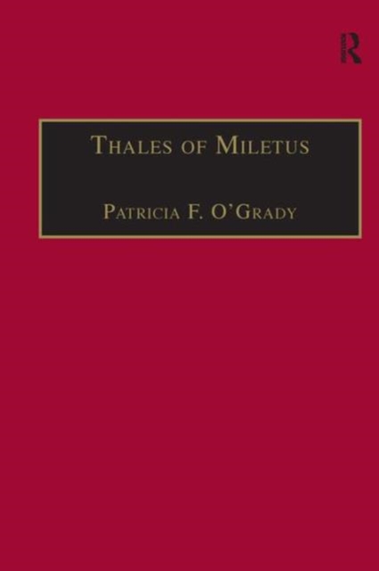 Thales of Miletus : The Beginnings of Western Science and Philosophy, Hardback Book