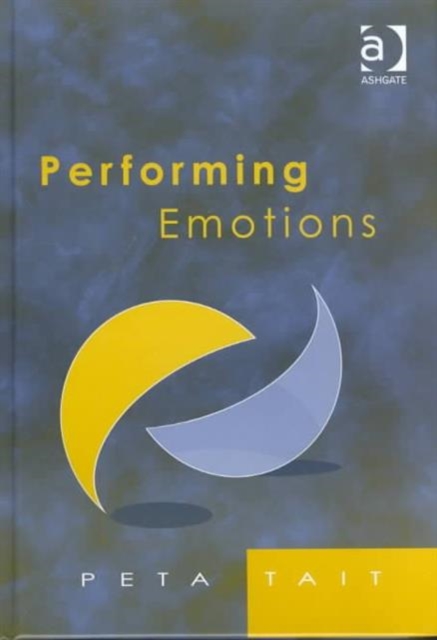 Performing Emotions : Gender, Bodies, Spaces, in Chekhov's Drama and Stanislavski's Theatre, Hardback Book