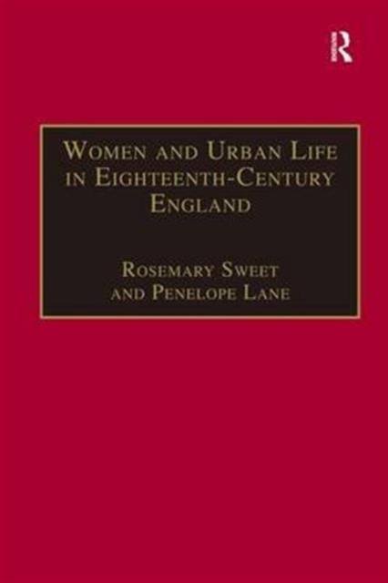 Women and Urban Life in Eighteenth-Century England : 'On the Town', Hardback Book