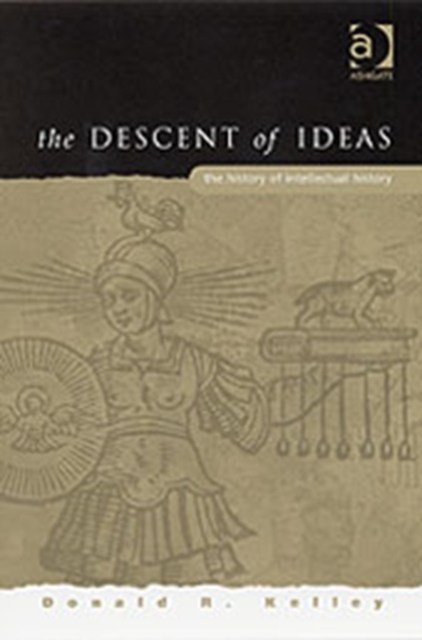 The Descent of Ideas : The History of Intellectual History, Hardback Book