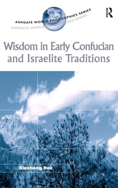 Wisdom in Early Confucian and Israelite Traditions, Hardback Book