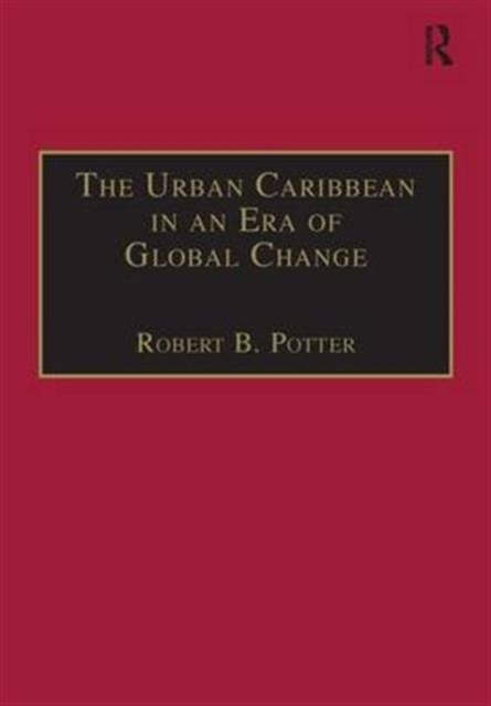 The Urban Caribbean in an Era of Global Change, Hardback Book