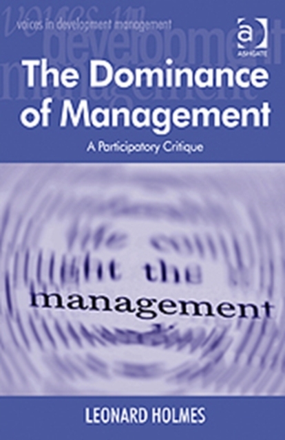 The Dominance of Management : A Participatory Critique, Hardback Book