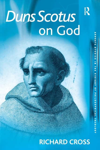 Duns Scotus on God, Paperback / softback Book