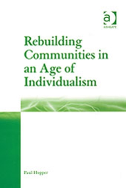 Rebuilding Communities in an Age of Individualism, Hardback Book