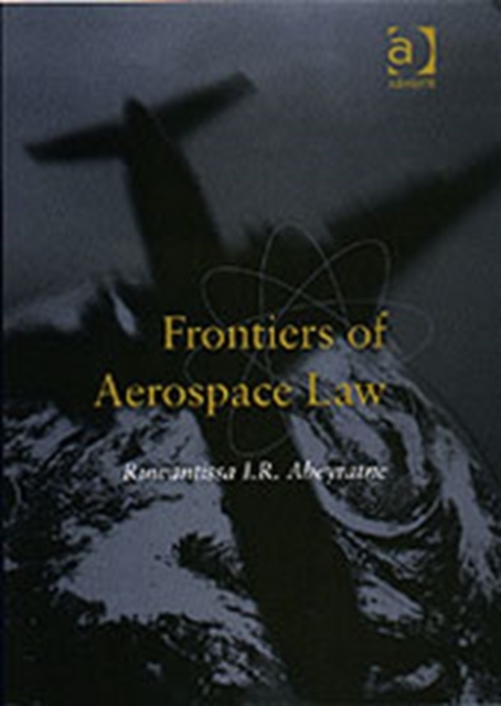 Frontiers of Aerospace Law, Hardback Book