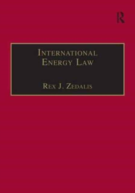 International Energy Law : Rules Governing Future Exploration, Exploitation and Use of Renewable Resources, Hardback Book