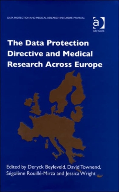 The Data Protection Directive and Medical Research Across Europe, Hardback Book