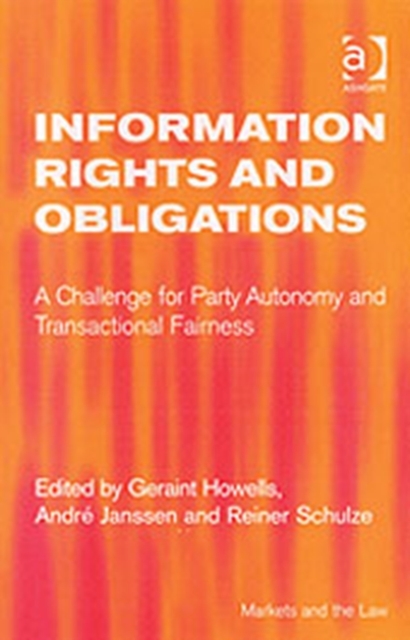 Information Rights and Obligations : A Challenge for Party Autonomy and Transactional Fairness, Hardback Book