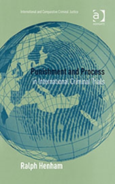 Punishment and Process in International Criminal Trials, Hardback Book
