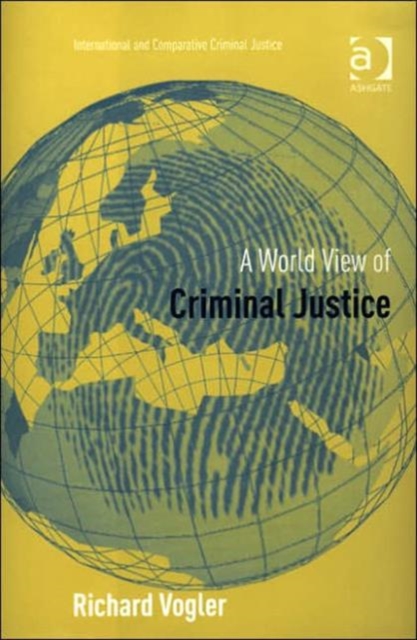 A World View of Criminal Justice, Hardback Book