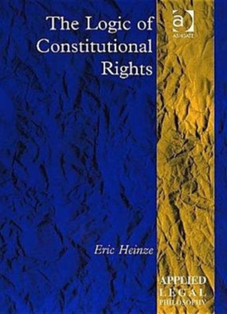 The Logic of Constitutional Rights, Hardback Book