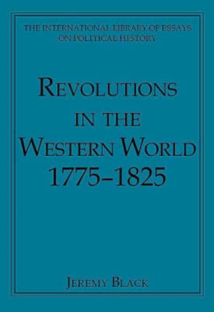 Revolutions in the Western World 1775–1825, Hardback Book
